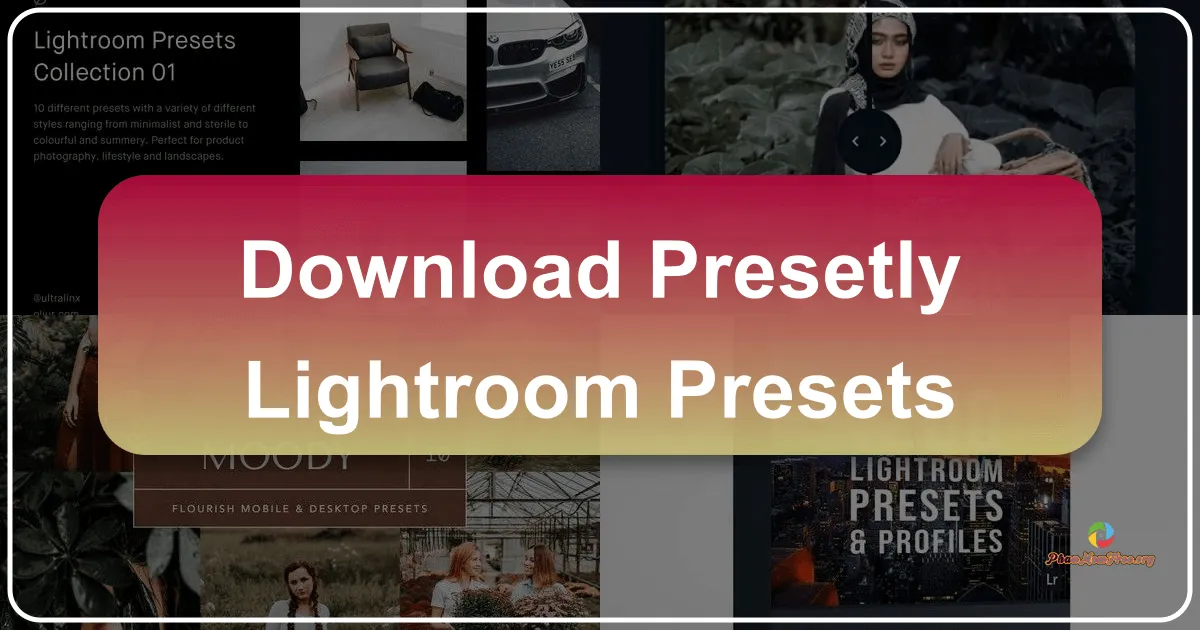 Presetly - Lightroom Presets: A Comprehensive Guide