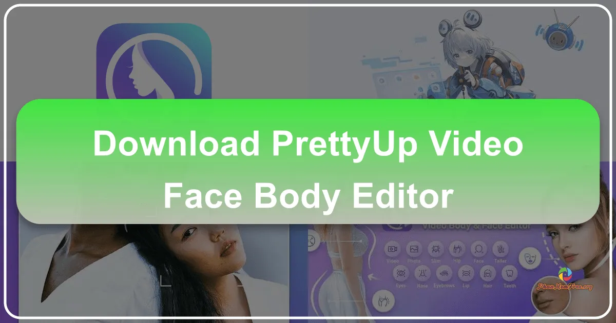 PrettyUp - Video Face & Body Editor: A Comprehensive Review