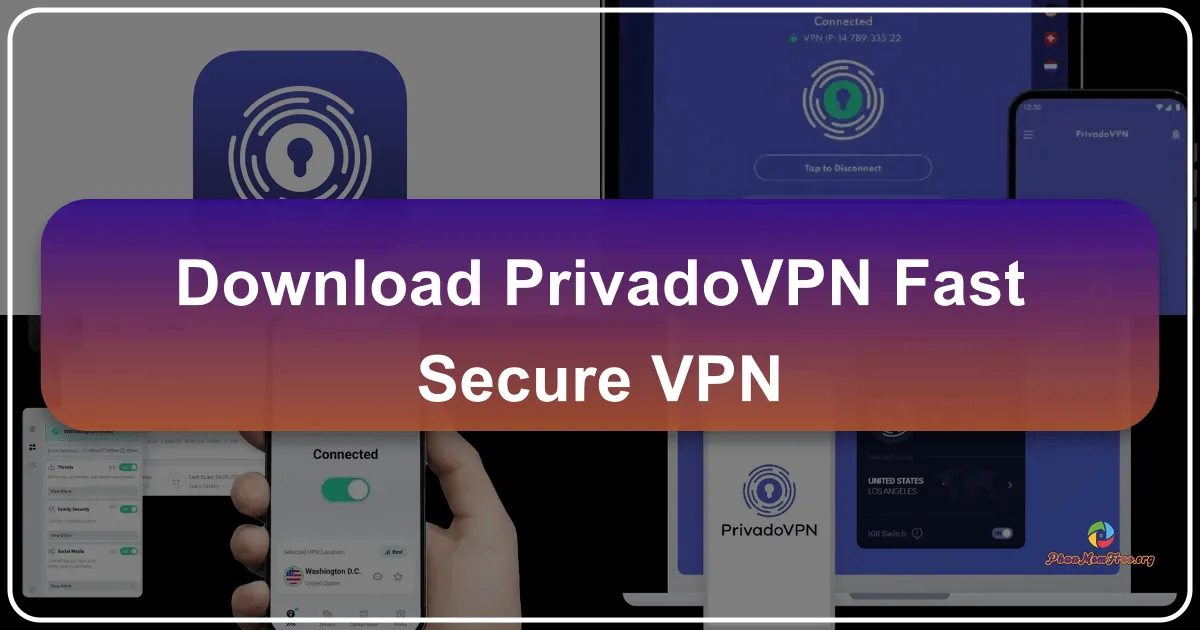 PrivadoVPN – Fast, Secure VPN: Your Gateway to Secure Online Browsing