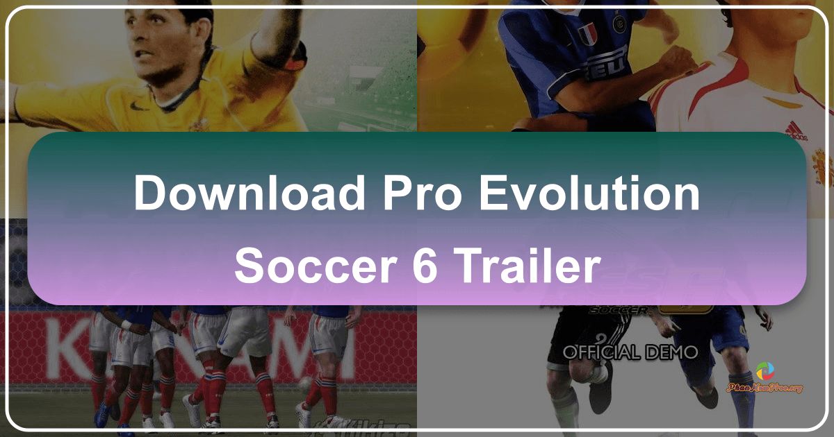 Pro Evolution Soccer 6: A nostalgic football classic with refined gameplay and innovative features. /images/download-pro-evolution-soccer-6-trailer.png