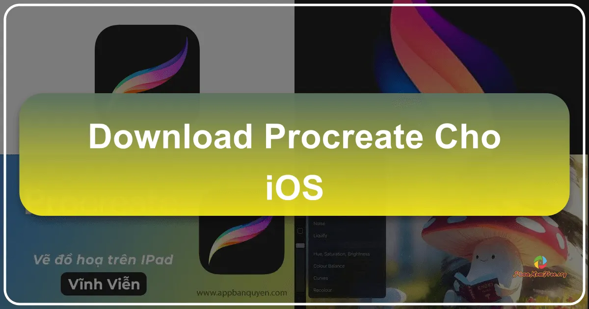 Procreate cho iOS: Ứng dụng Vẽ và Phác Thảo Hàng Đầu Trên iPad