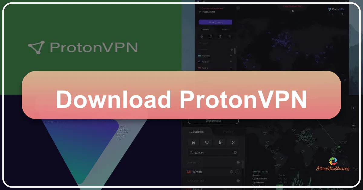 ProtonVPN: Mạng Riêng Ảo Miễn Phí, Bảo Mật và An Toàn