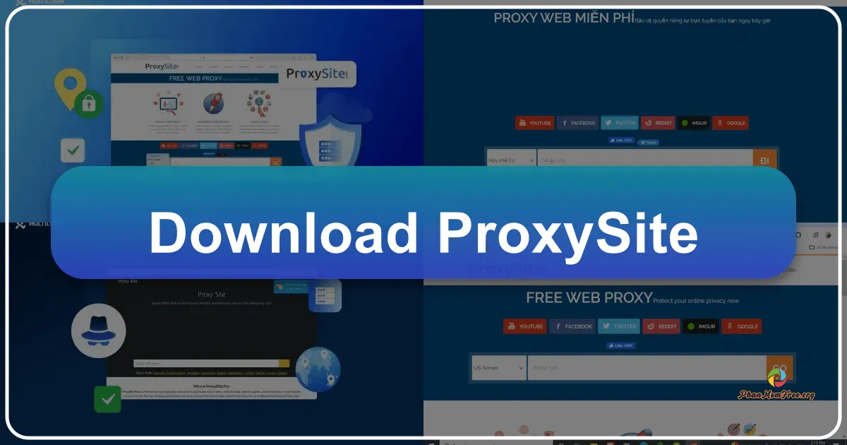 ProxySite: Cổng vào thế giới web không giới hạn