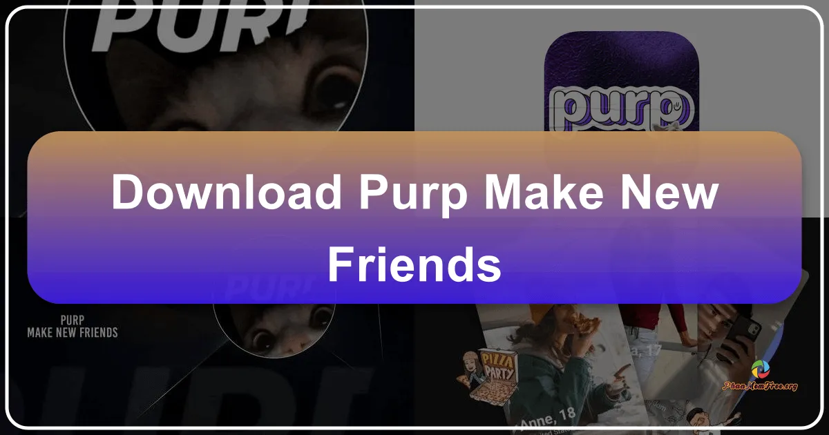 Purp: Making New Friends in a Globalized World