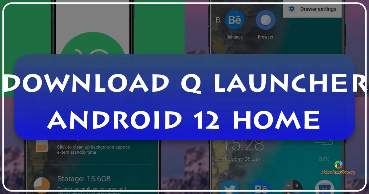 Q Launcher: Android 12 Home – A Deep Dive into Personalized Android Experience