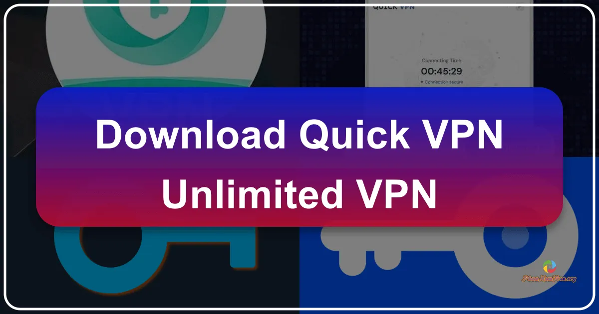 Quick VPN - Unlimited VPN: A Comprehensive Review