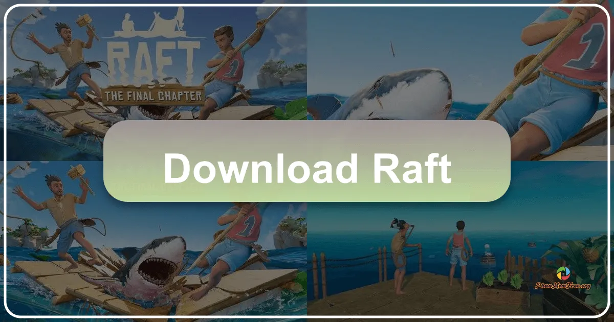 Raft: Cuộc Phiêu Lưu Sinh Tồn Trên Đại Dương Bao La