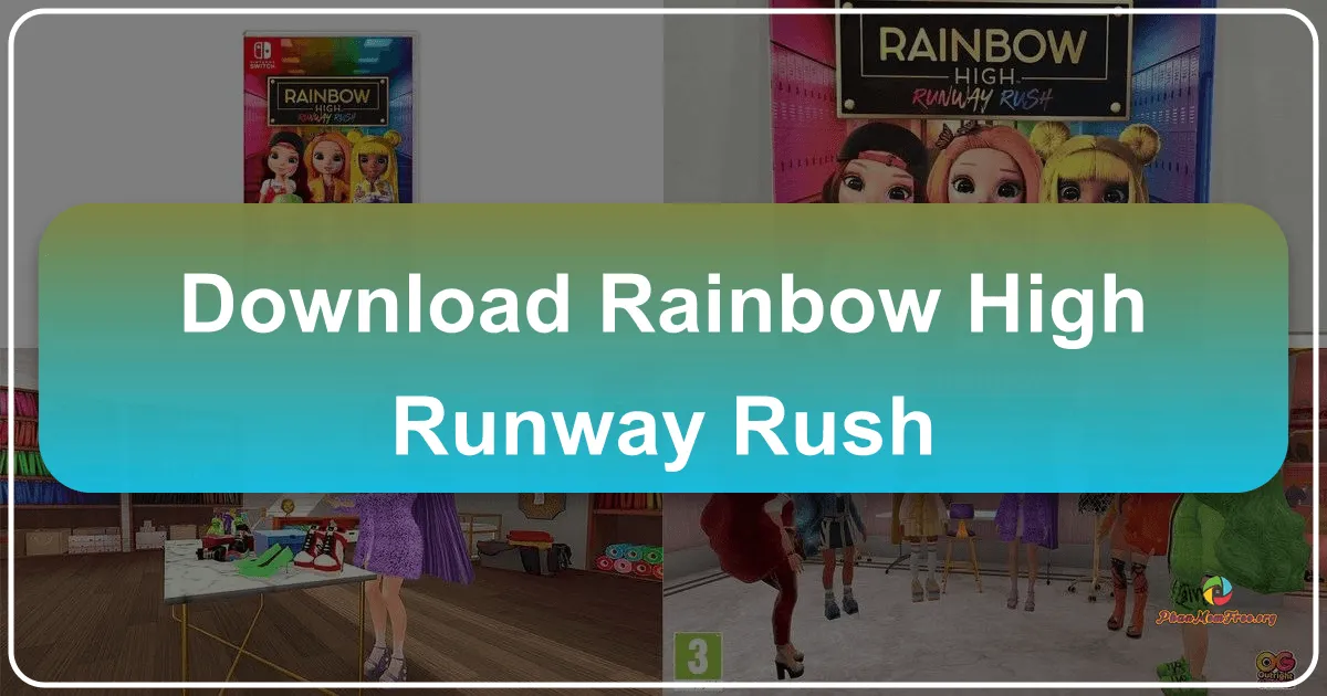 Rainbow High™️: Runway Rush – A Colorful Dive into Fashion and Friendship