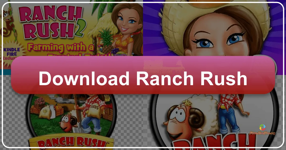 Ranch Rush: Cuộc phiêu lưu nông trại đầy sôi động