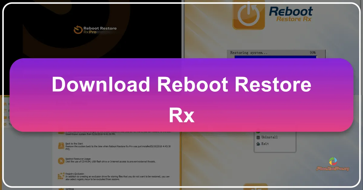 Reboot Restore Rx: A Deep Dive into System Restore and Backup Software