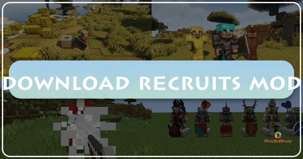 Recruits Mod: Xây dựng đội quân riêng trong thế giới Minecraft