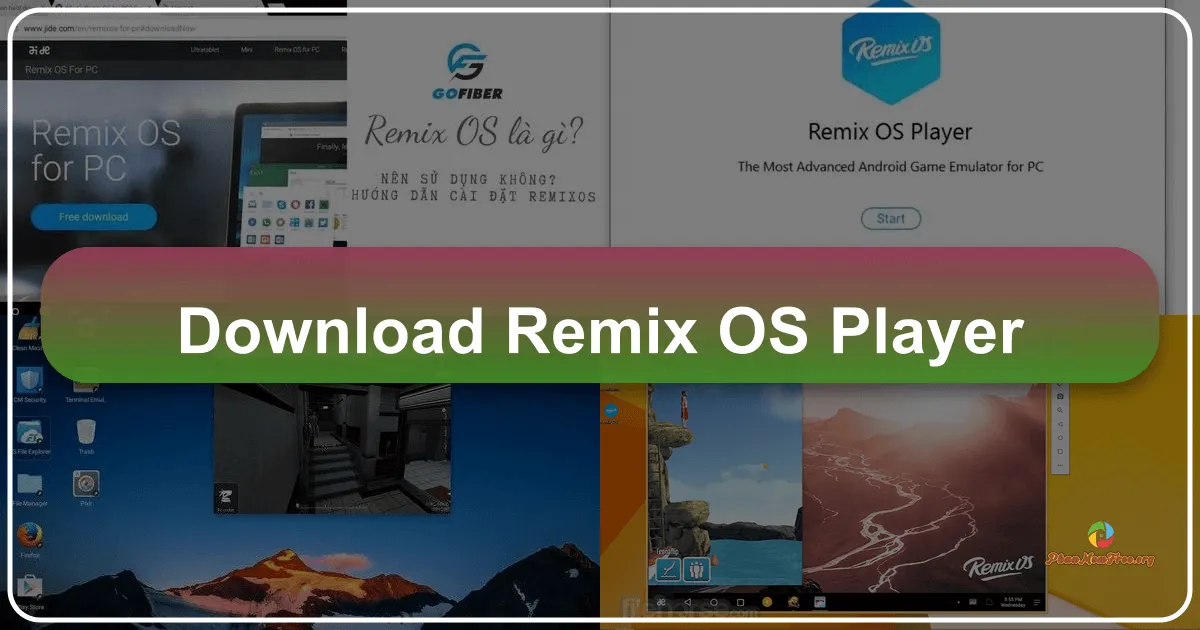 Remix OS Player: Trình Giả Lập Android Toàn Diện Cho Máy Tính