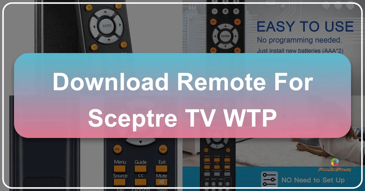 Remote for Sceptre TV: A Comprehensive Guide