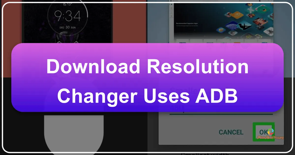 Resolution Changer - Uses ADB: A Deep Dive into Android Screen Resolution Customization