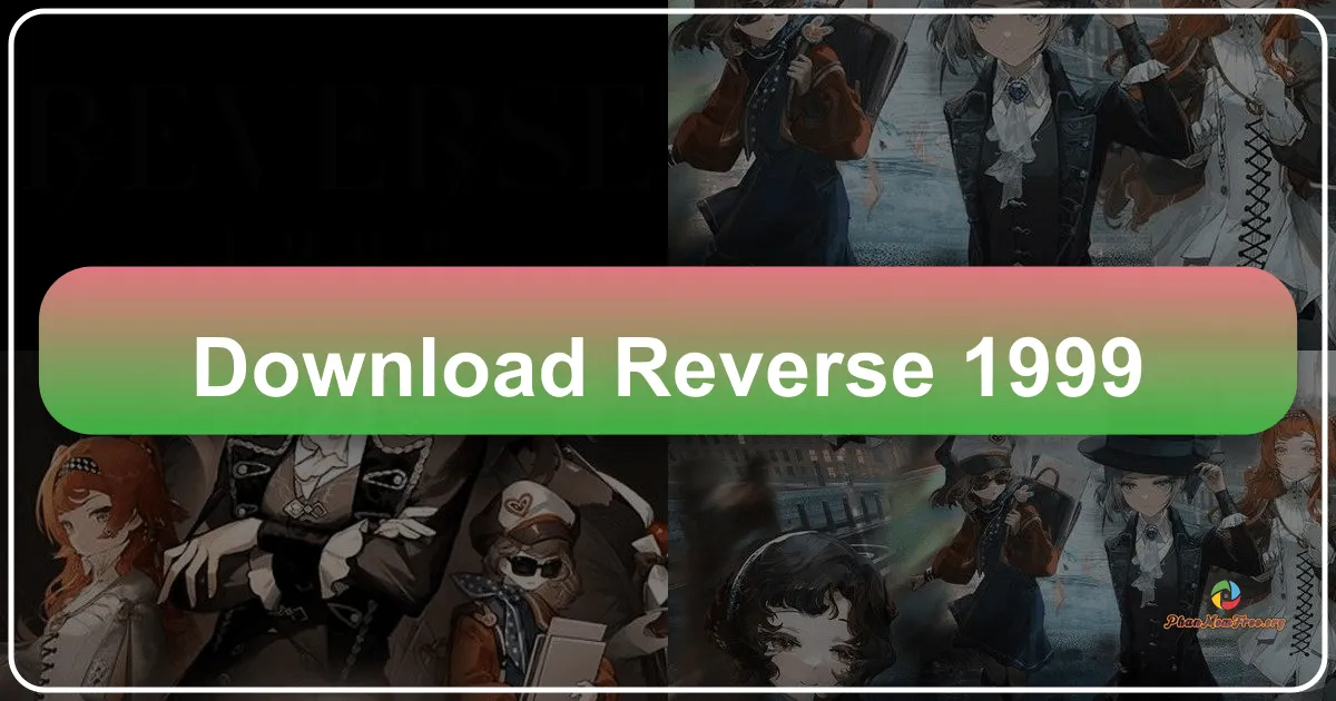 Reverse: 1999: A Time-Traveling Gacha RPG