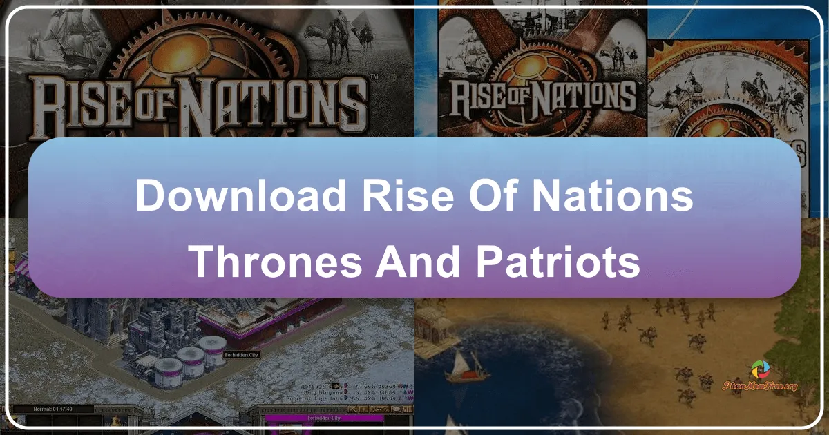 Rise of Nations: Thrones and Patriots – A Deep Dive into an Expanded Empire