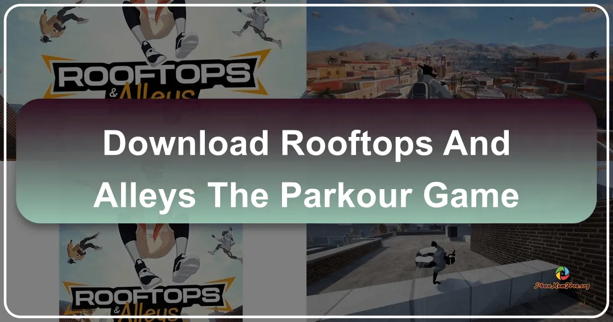 Rooftops & Alleys: The Parkour Game – A Thrilling Urban Playground
