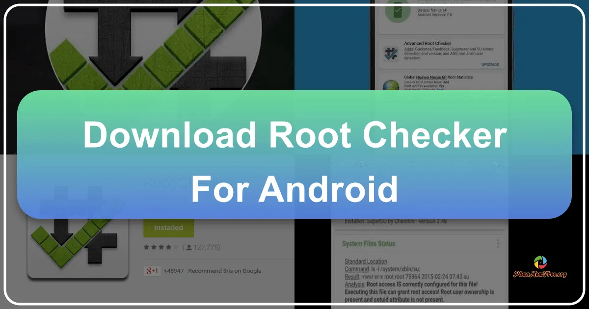 Root Checker for Android: Kiểm tra quyền truy cập root trên thiết bị Android của bạn