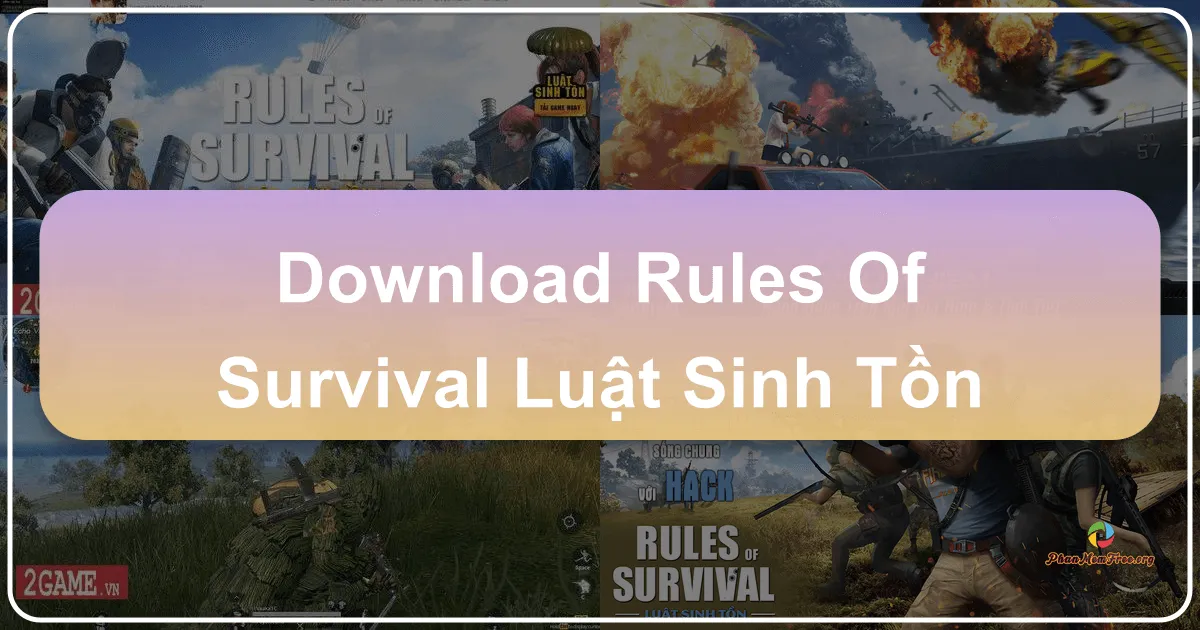 Rules Of Survival: Luật Sinh Tồn – Hành Trình Chinh Phục Đỉnh Cao Battle Royale