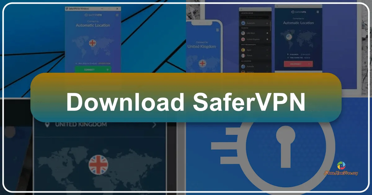 SaferVPN: Giải pháp VPN bảo mật toàn diện cho trải nghiệm trực tuyến an toàn