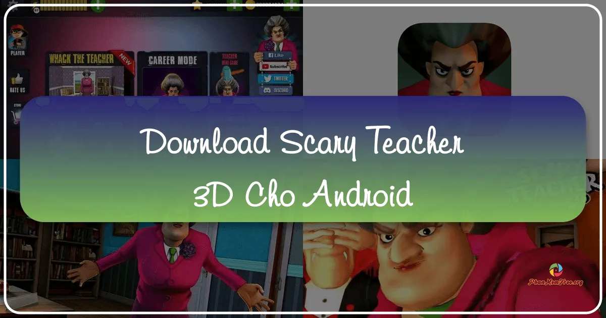 Scary Teacher 3D cho Android: Cuộc Phiêu Lưu Chơi Khăm Rùng Rợn và Đầy Hài Hước!