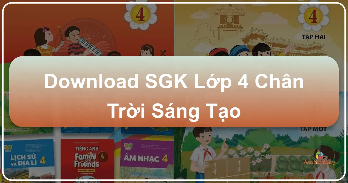 SGK Lớp 4 Chân trời sáng tạo: Giáo trình tiên tiến cho năm học 2023-2024