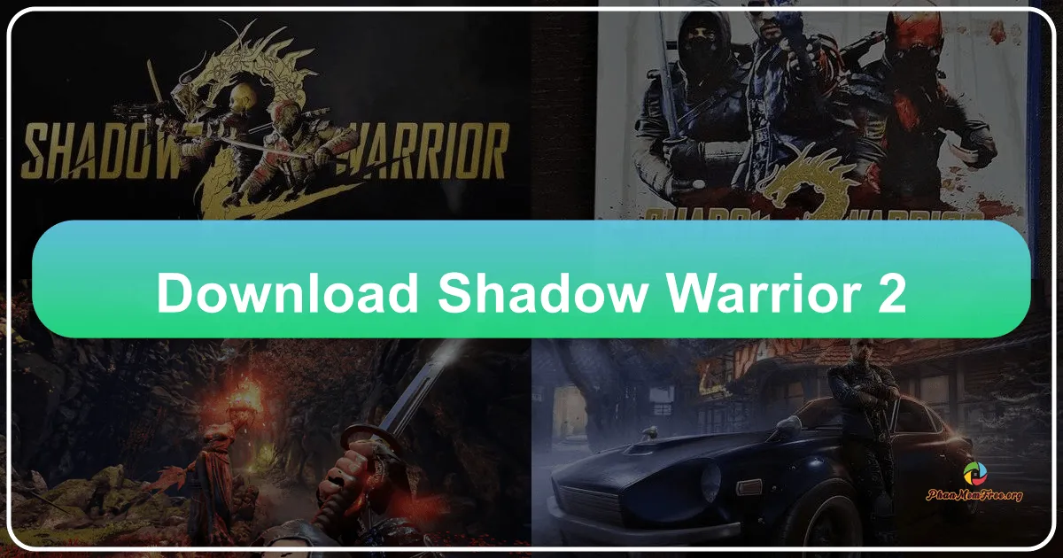 Shadow Warrior 2: Tuyệt phẩm bắn súng góc nhìn thứ nhất đầy máu lửa