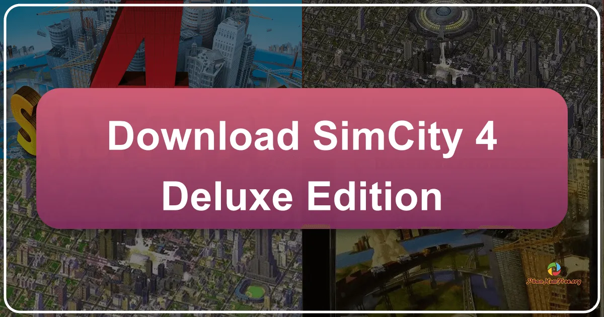 SimCity 4 Deluxe Edition: Xây Dựng và Quản Lý Thành Phố Trong Giấc Mơ