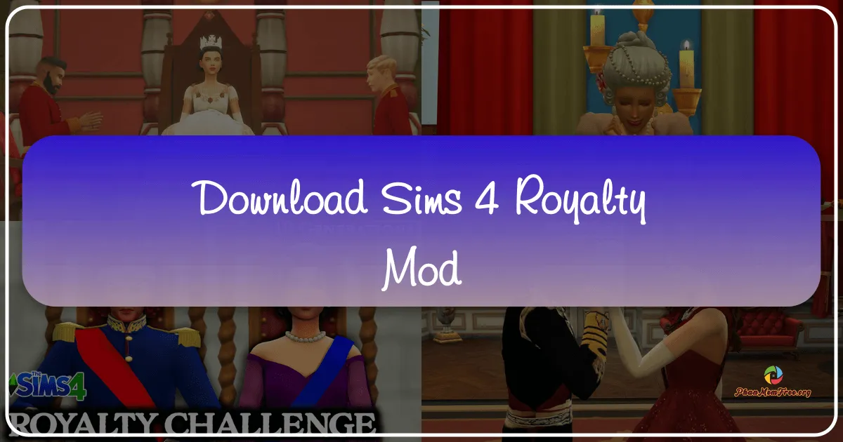 Sims 4 Royalty Mod: Reign Supreme in Your Virtual Kingdom