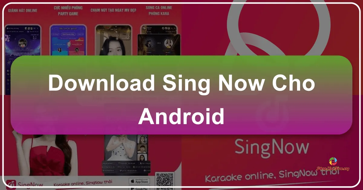 Sing Now cho Android: Nền Tảng Giải Trí Âm Nhạc và Cộng Đồng Đa Năng
