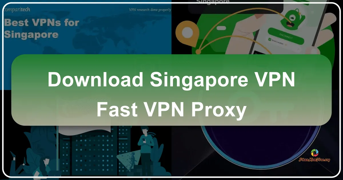 Singapore VPN: Fast VPN Proxy – A Comprehensive Review