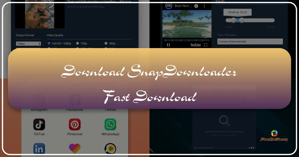 SnapDownloader - Fast Download: A Comprehensive Review