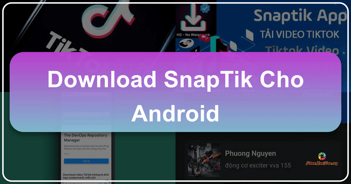 Tải video TikTok không logo với SnapTik - ứng dụng tiện ích cho Android /images/download-snaptik-cho-android.png
