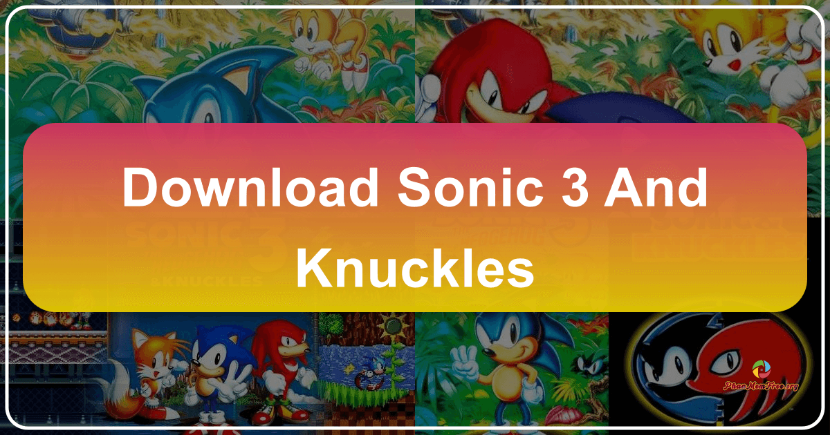 Sonic 3 and Knuckles: A classic platformer with fast-paced action and iconic characters. /images/download-sonic-3-and-knuckles.png