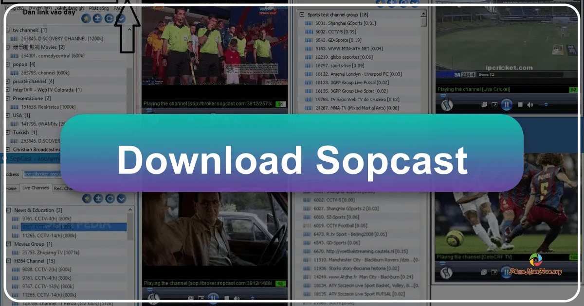 SopCast: Ứng dụng xem bóng đá trực tuyến miễn phí - Huyền thoại một thời và sức sống bền bỉ