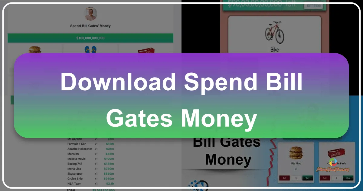 Tiêu tiền của Bill Gates: Trải nghiệm triệu phú ảo