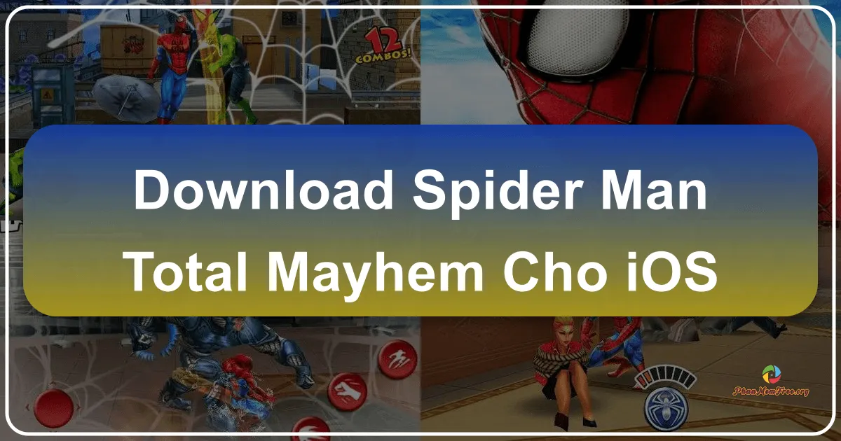 Tải Spider-Man: Total Mayhem Cho iOS: Cuộc Chiến Bất Tận Của Người Nhện Tại New York