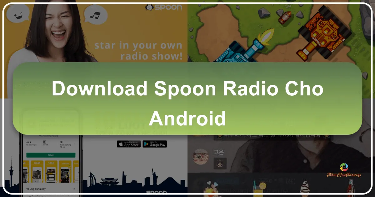 Spoon Radio: Mạng Xã Hội Âm Thanh Trực Tuyến Cho Android