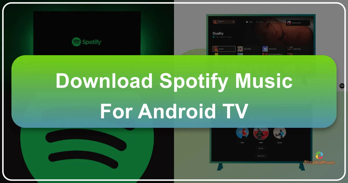 Spotify - Music and Podcasts for Android TV: A Comprehensive Review