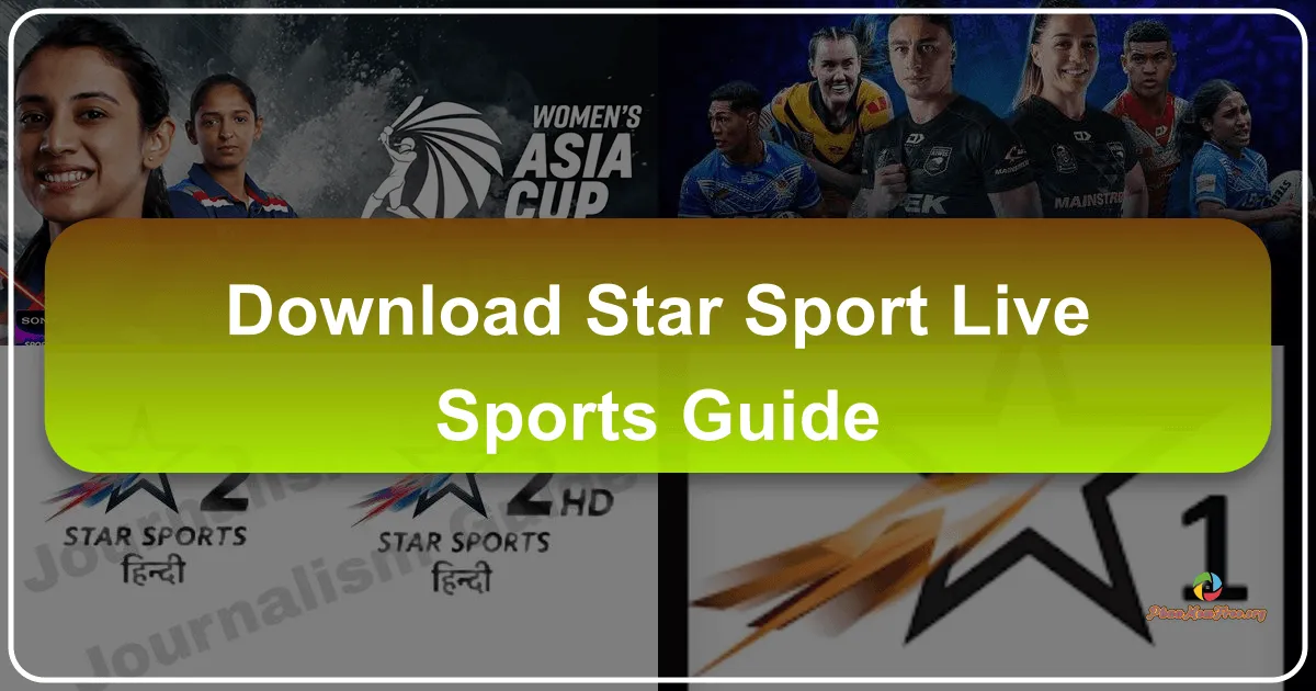 Star Sport Live Sports Guide: Your Pocket-Sized Companion for the World of Sports