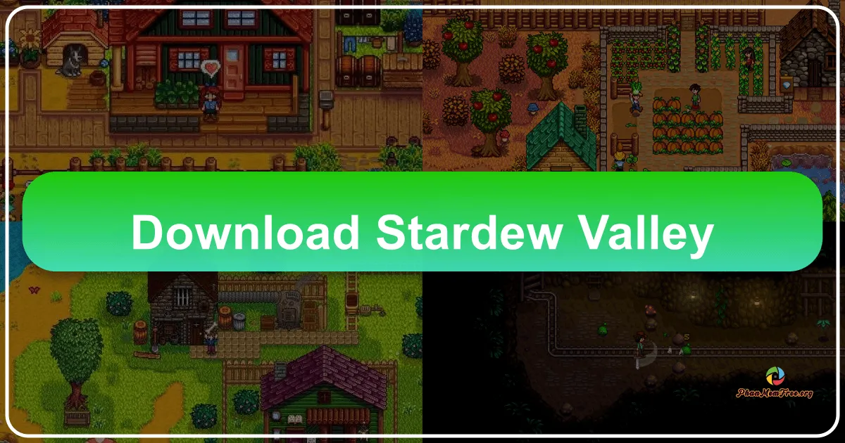 Stardew Valley: Hành trình xây dựng nông trại và cuộc sống mơ ước
