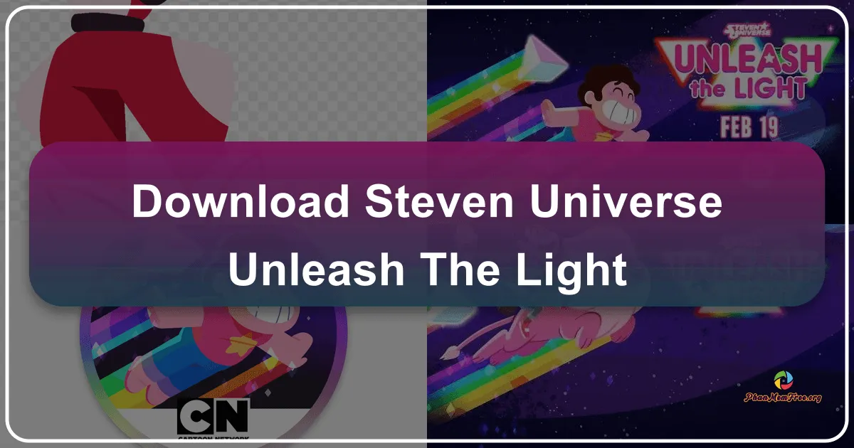 Steven Universe: Unleash the Light – Cuộc Phiêu Lưu Kì Thú Của Vũ Trụ Của Steven