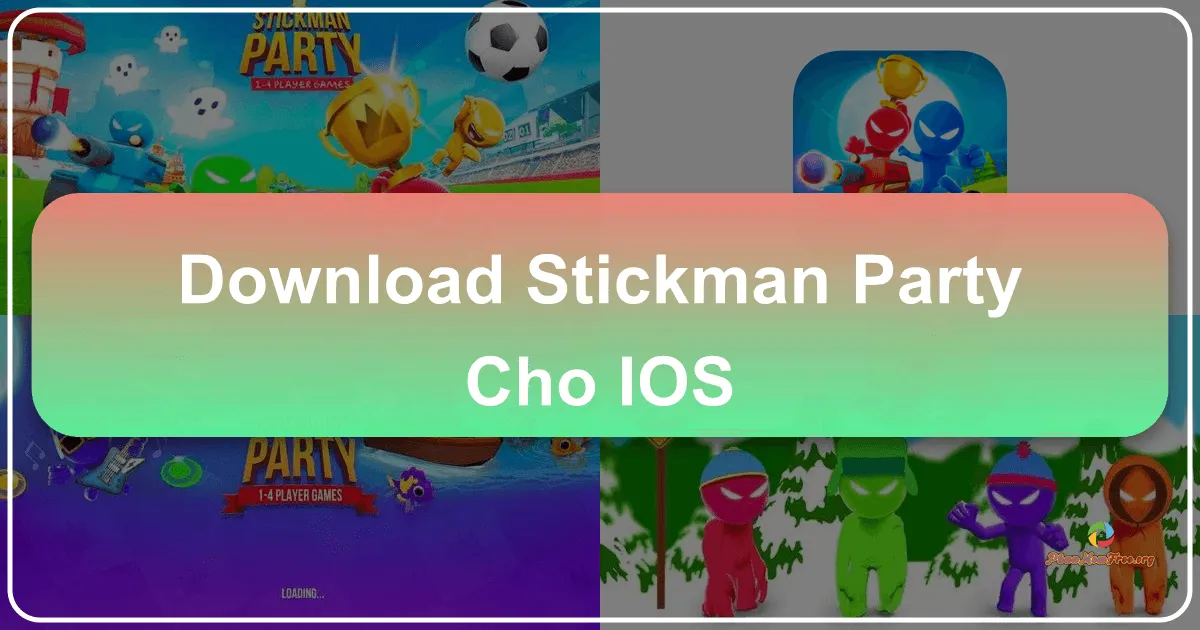 **Stickman Party cho iOS: Đỉnh Cao Giải Trí Cùng Bạn Bè Trên Mọi Thiết Bị Apple**