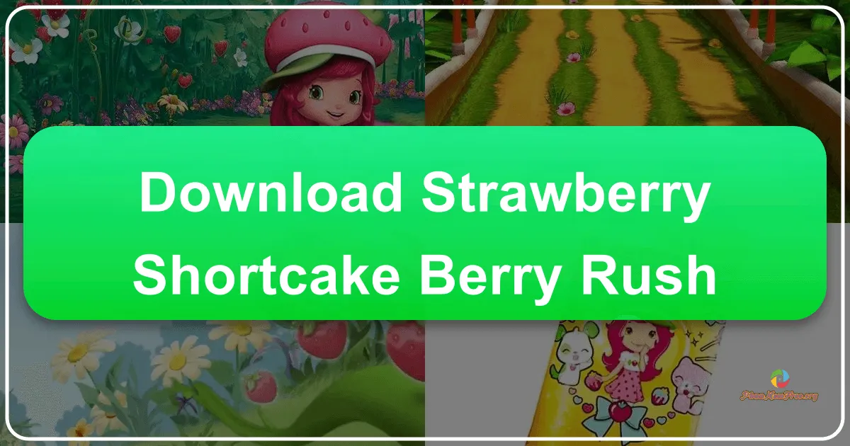 Strawberry Shortcake: Berry Rush – A Sweet Run Through Berry Bitty City