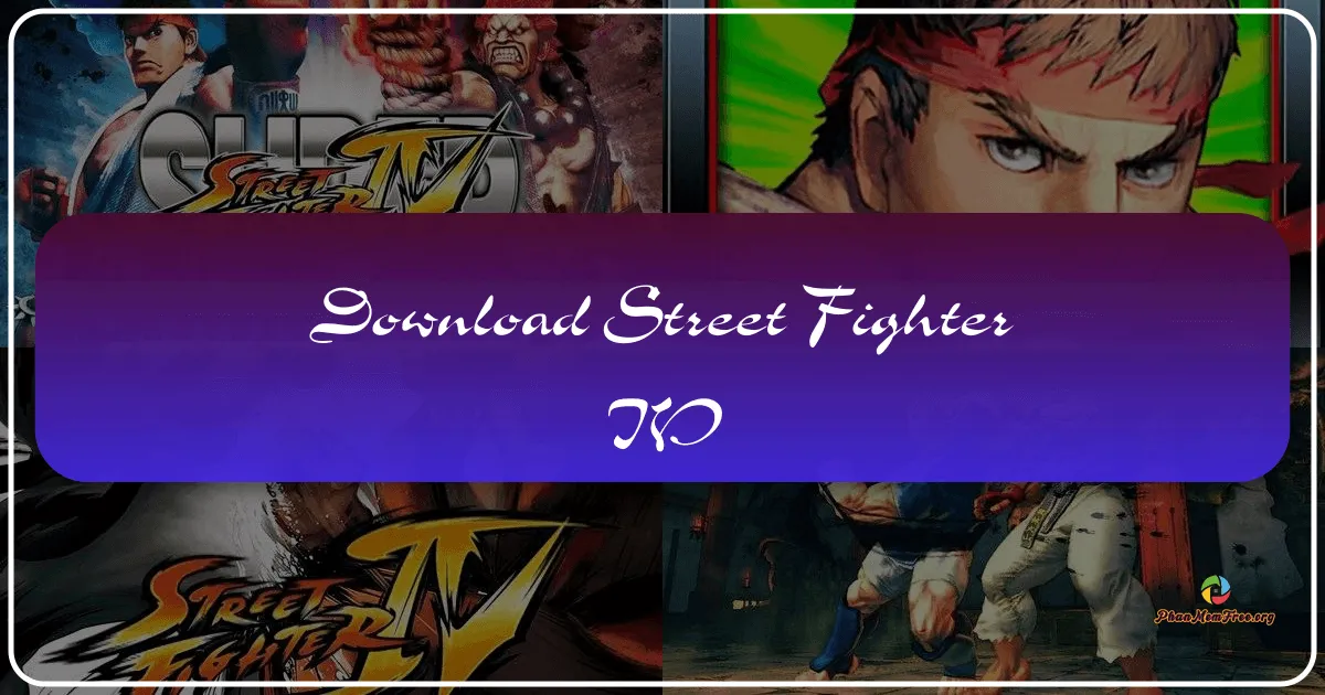 Street Fighter IV: Huyền Thoại Đối Kháng Trở Lại