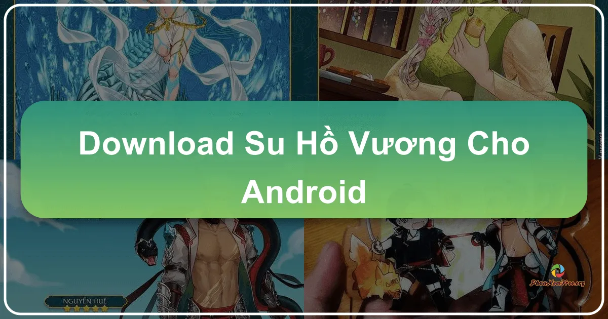 Download Sử Hộ Vương Cho Android: Trải Nghiệm Game Thẻ Tướng Huyền Sử Việt Nam Độc Đáo