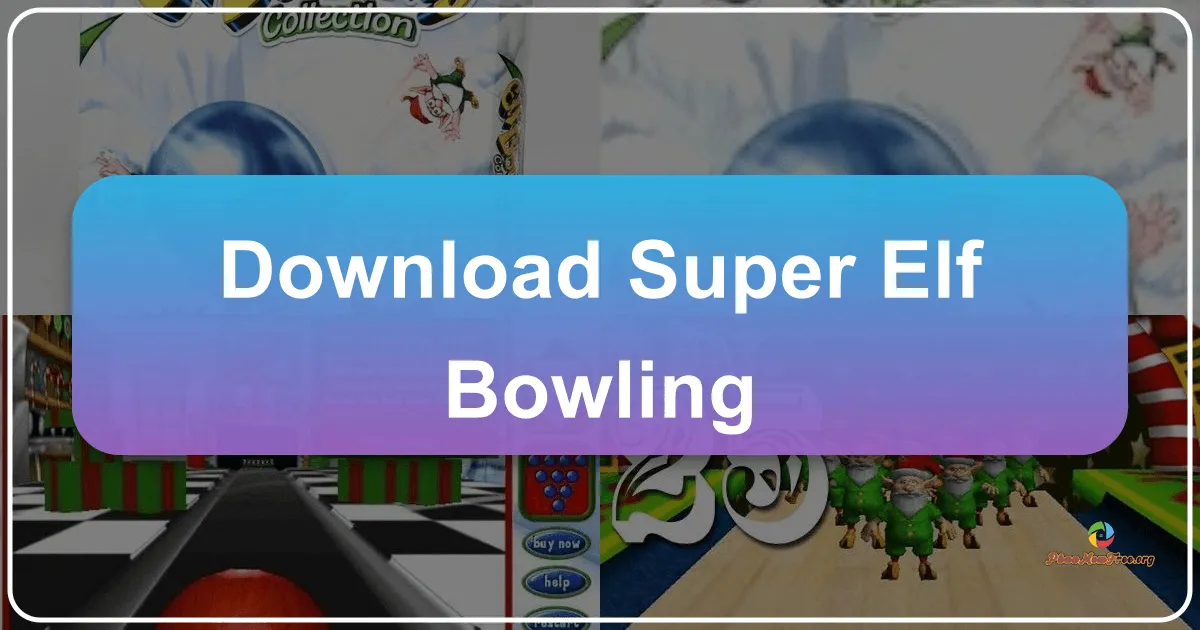 Super Elf Bowling: A Hilarious Holiday Bowling Game