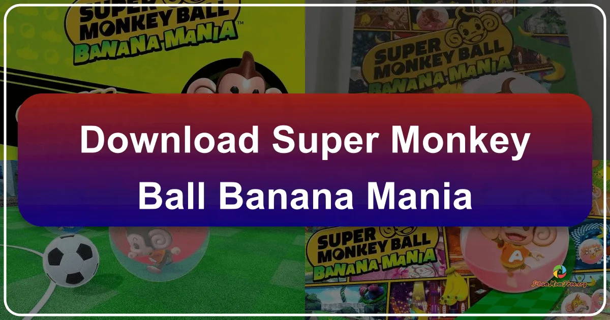 Super Monkey Ball Banana Mania