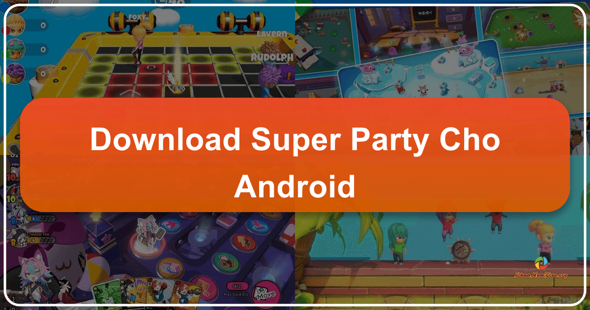/images/download-super-party-cho-android.png