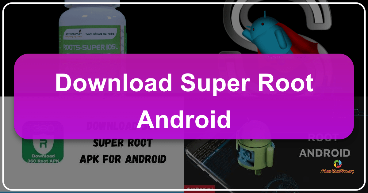 A comprehensive guide to Super Root Android, its functionality, and why it's no longer a viable rooting option. /images/download-super-root-android.png